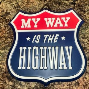 MY WAY IS THE HIGHWAY